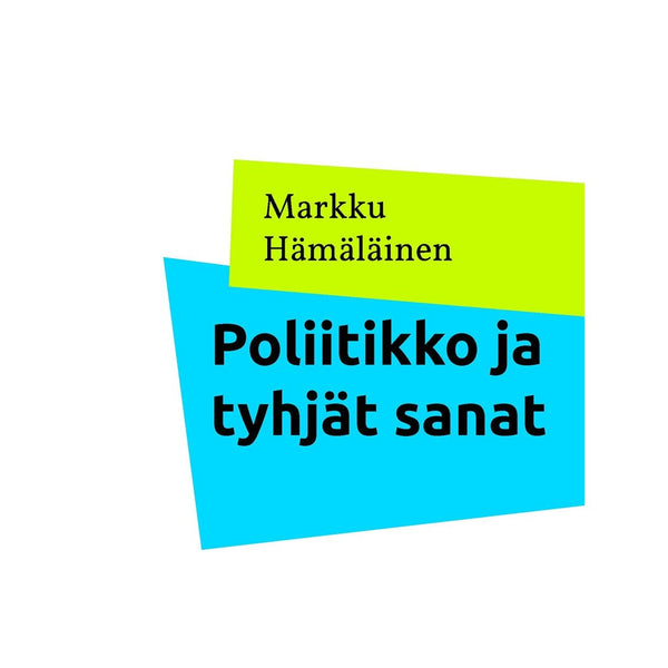 Poliitikko ja tyhjät sanat – E-bok – Laddas ner-Digitala böcker-Axiell-peaceofhome.se