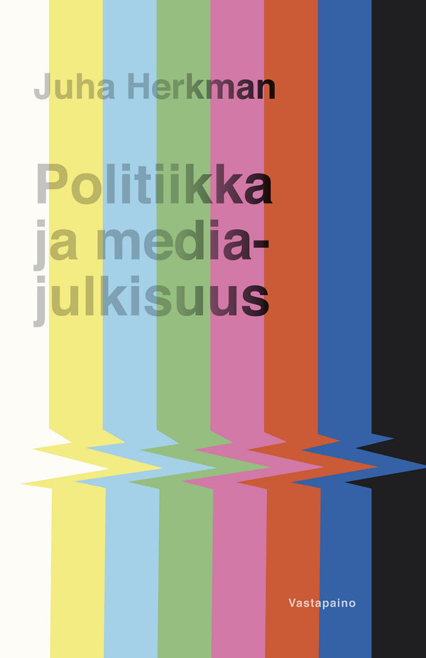 Politiikka ja mediajulkisuus – E-bok – Laddas ner-Digitala böcker-Axiell-peaceofhome.se