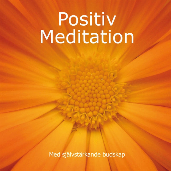 Positiv Meditation med självstärkande budskap – Ljudbok – Laddas ner-Digitala böcker-Axiell-peaceofhome.se