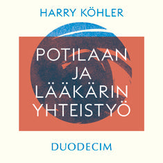 Potilaan ja lääkärin yhteistyö - Parantavan hoitosuhteen ytimessä – Ljudbok – Laddas ner-Digitala böcker-Axiell-peaceofhome.se