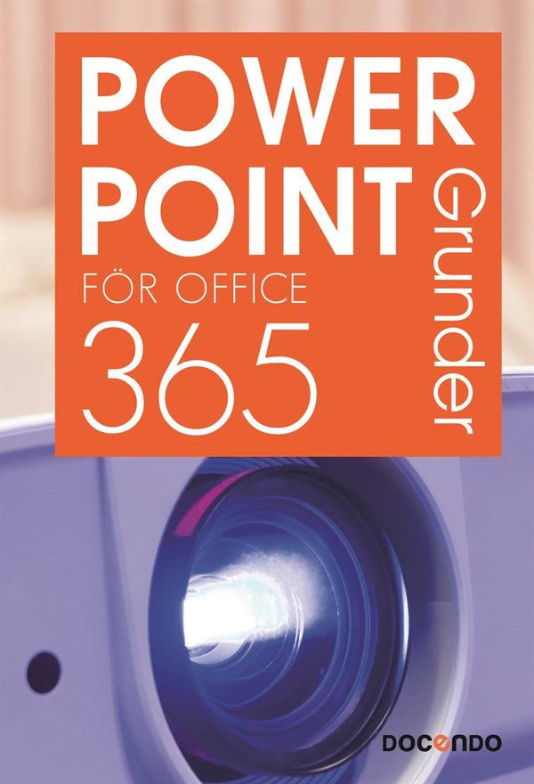 PowerPoint för Office 365 Grunder – E-bok – Laddas ner-Digitala böcker-Axiell-peaceofhome.se