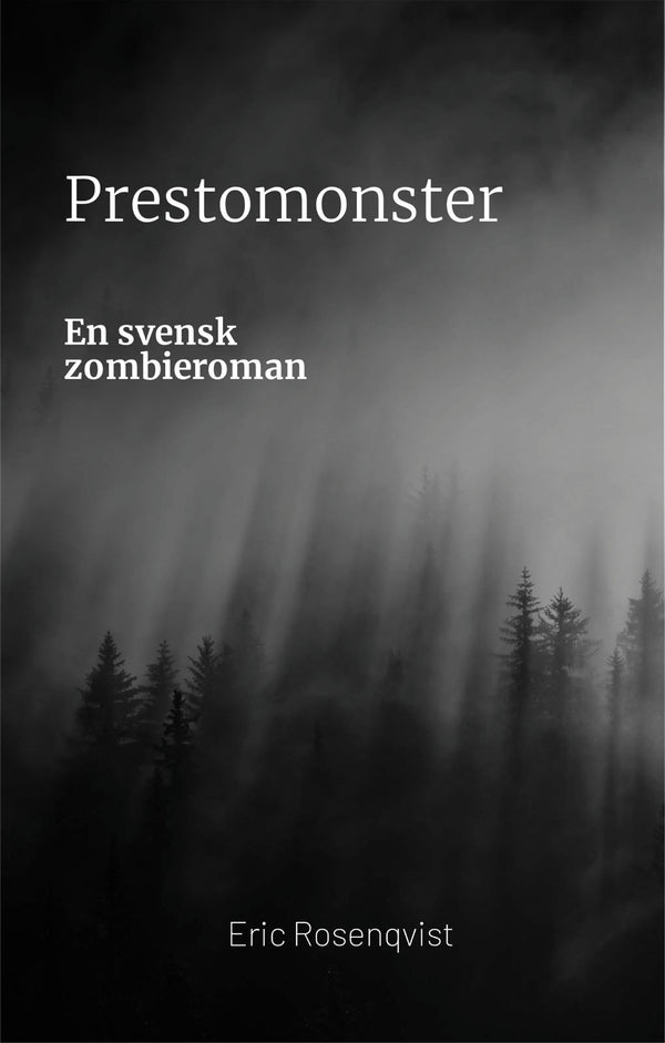 Prestomonster: En svensk zombieroman – E-bok – Laddas ner-Digitala böcker-Axiell-peaceofhome.se