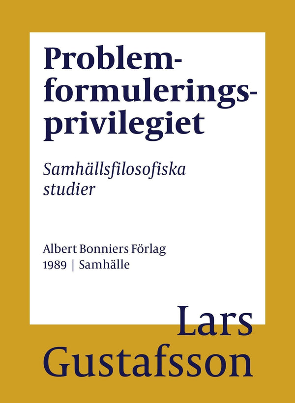 Problemformuleringsprivilegiet : Samhällsfilosofiska studier – E-bok – Laddas ner-Digitala böcker-Axiell-peaceofhome.se
