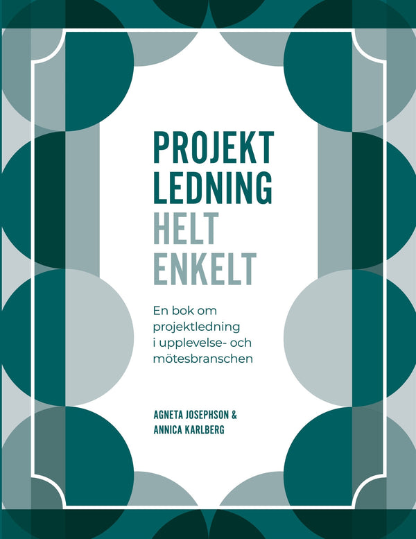 Projektledning Helt enkelt: En bok om projektledning i upplevelse- och mötesbranschen – E-bok – Laddas ner-Digitala böcker-Axiell-peaceofhome.se