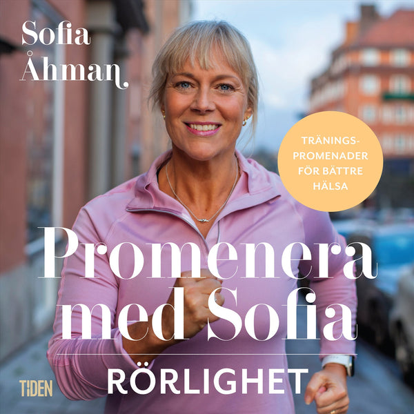 Promenera med Sofia - Rörlighet – Ljudbok – Laddas ner-Digitala böcker-Axiell-peaceofhome.se