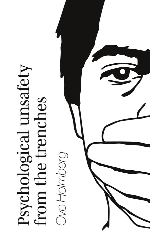 Psychological Unsafety from the trenches: Or how to get fired but sleep well – E-bok – Laddas ner-Digitala böcker-Axiell-peaceofhome.se