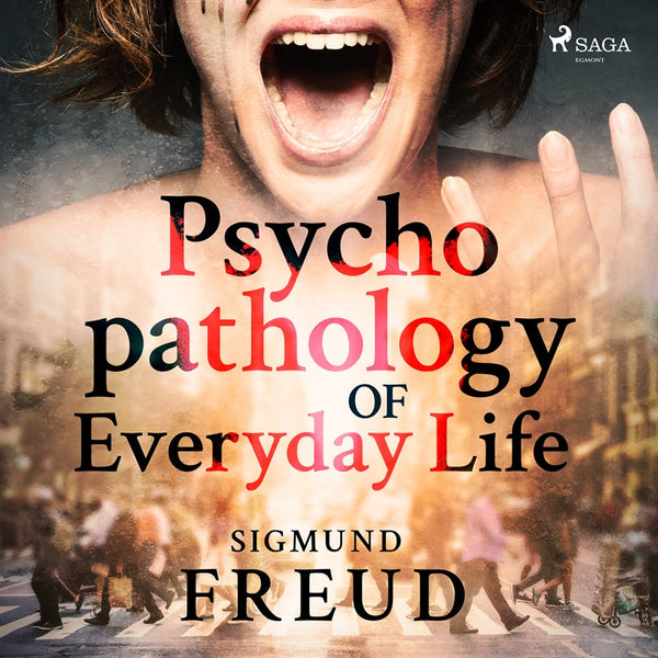 Psychopathology of Everyday Life – Ljudbok – Laddas ner-Digitala böcker-Axiell-peaceofhome.se