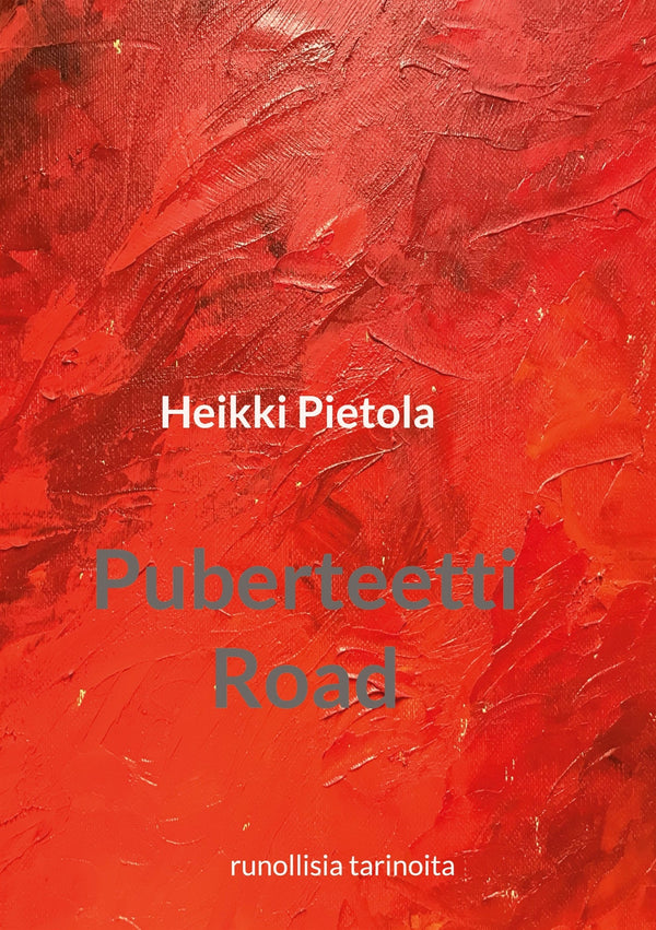 Puberteetti Road: runollisia tarinoita – E-bok – Laddas ner-Digitala böcker-Axiell-peaceofhome.se