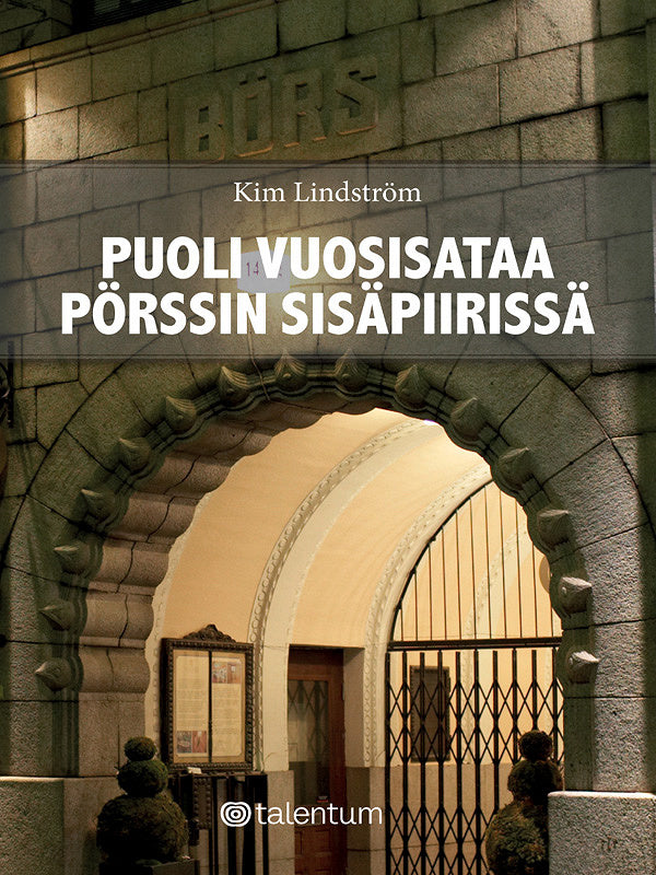 Puoli vuosisataa pörssin sisäpiirissä – E-bok – Laddas ner-Digitala böcker-Axiell-peaceofhome.se