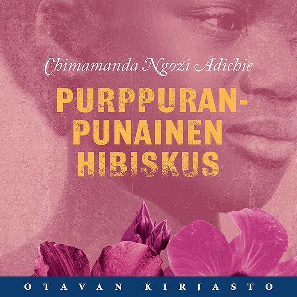 Purppuranpunainen hibiskus – Ljudbok – Laddas ner-Digitala böcker-Axiell-peaceofhome.se