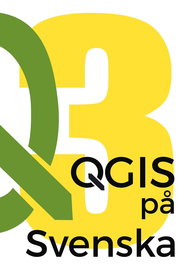 QGIS på Svenska – E-bok – Laddas ner-Digitala böcker-Axiell-peaceofhome.se