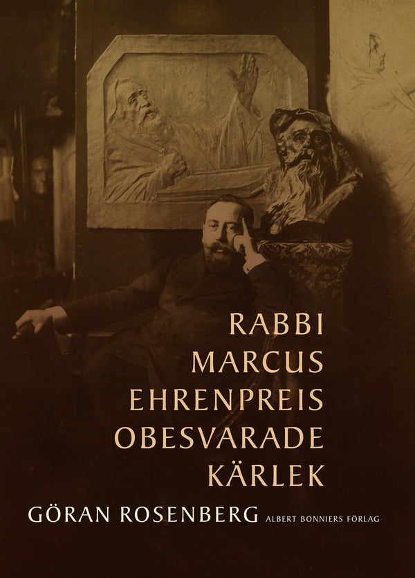 Rabbi Marcus Ehrenpreis obesvarade kärlek – E-bok – Laddas ner-Digitala böcker-Axiell-peaceofhome.se