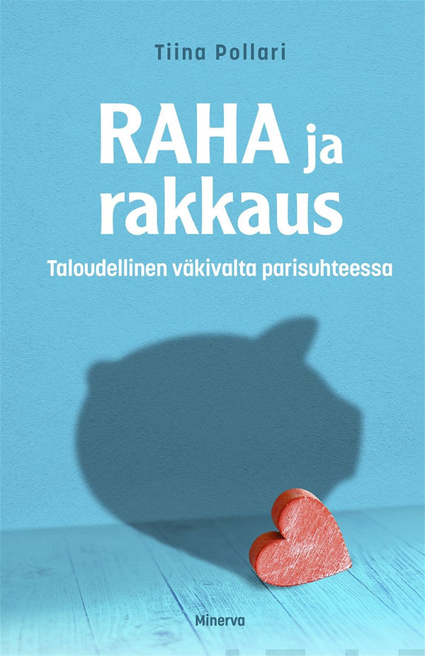 Raha ja rakkaus – Taloudellinen väkivalta parisuhteessa – E-bok – Laddas ner-Digitala böcker-Axiell-peaceofhome.se