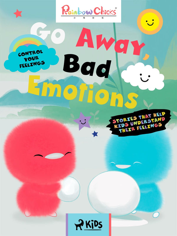 Rainbow Chicks - Control your Feelings - Go Away, Bad Emotions – E-bok – Laddas ner-Digitala böcker-Axiell-peaceofhome.se