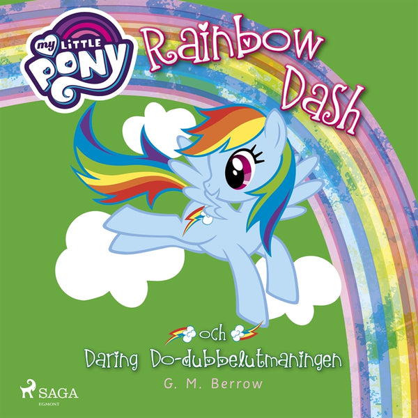 Rainbow Dash och Daring Do-dubbelutmaningen – Ljudbok – Laddas ner-Digitala böcker-Axiell-peaceofhome.se