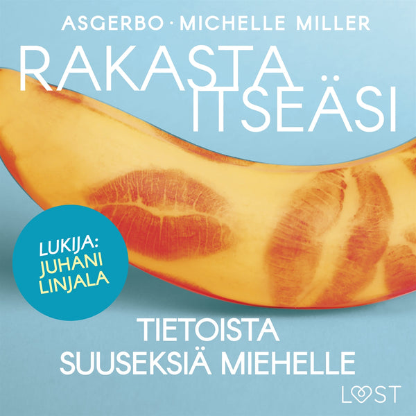 Rakasta itseäsi – Tietoista suuseksiä miehelle – Ljudbok – Laddas ner-Digitala böcker-Axiell-peaceofhome.se