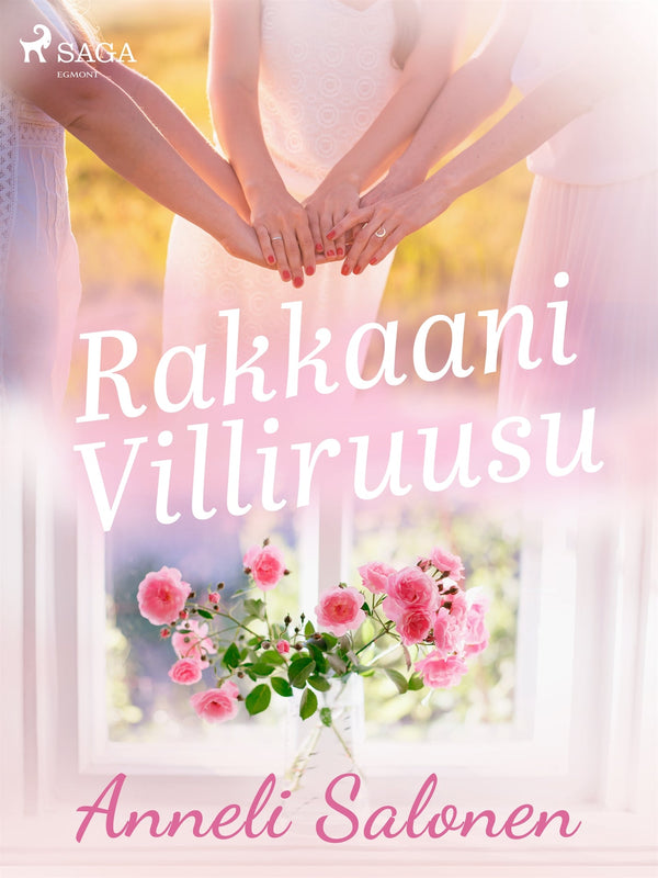 Rakkaani Villiruusu – E-bok – Laddas ner-Digitala böcker-Axiell-peaceofhome.se