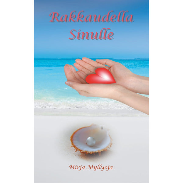 Rakkaudella Sinulle – E-bok – Laddas ner-Digitala böcker-Axiell-peaceofhome.se