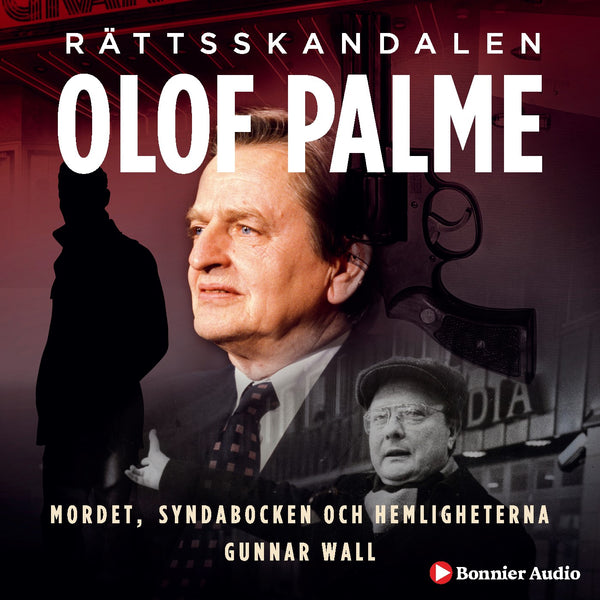 Rättsskandalen Olof Palme : mordet, syndabocken och hemligheterna – Ljudbok – Laddas ner-Digitala böcker-Axiell-peaceofhome.se