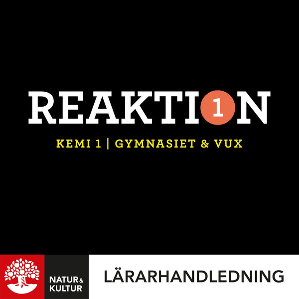 Reaktion Kemi 1 Lärarhandledning Digital-Digitala böcker-Natur & Kultur Digital-peaceofhome.se