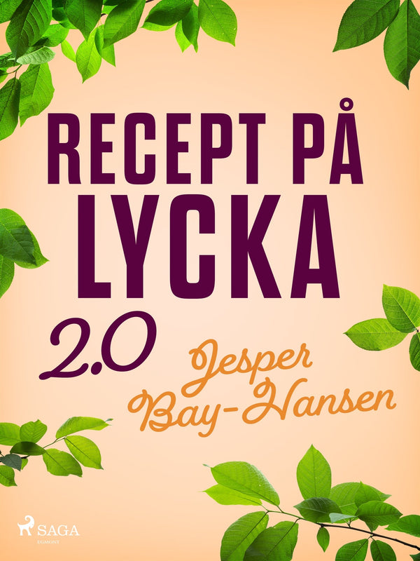 Recept på lycka 2.0 – E-bok – Laddas ner-Digitala böcker-Axiell-peaceofhome.se