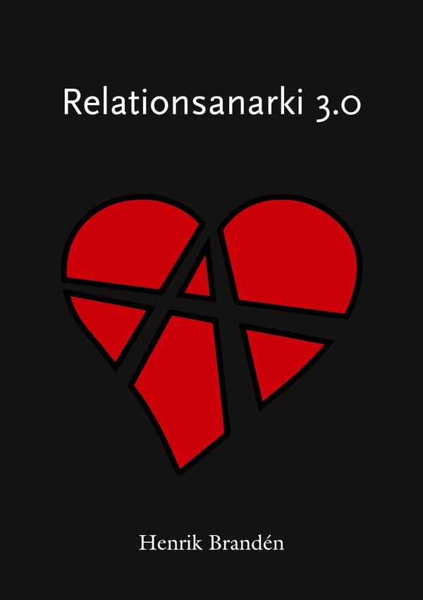 Relationsanarki 3.0 – E-bok – Laddas ner-Digitala böcker-Axiell-peaceofhome.se