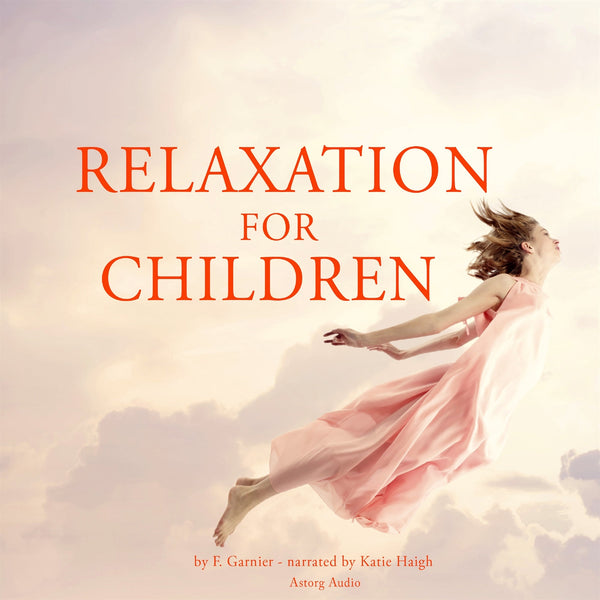 Relaxation for Children – Ljudbok – Laddas ner-Digitala böcker-Axiell-peaceofhome.se