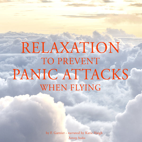 Relaxation to Prevent Panic Attacks When Flying – Ljudbok – Laddas ner-Digitala böcker-Axiell-peaceofhome.se