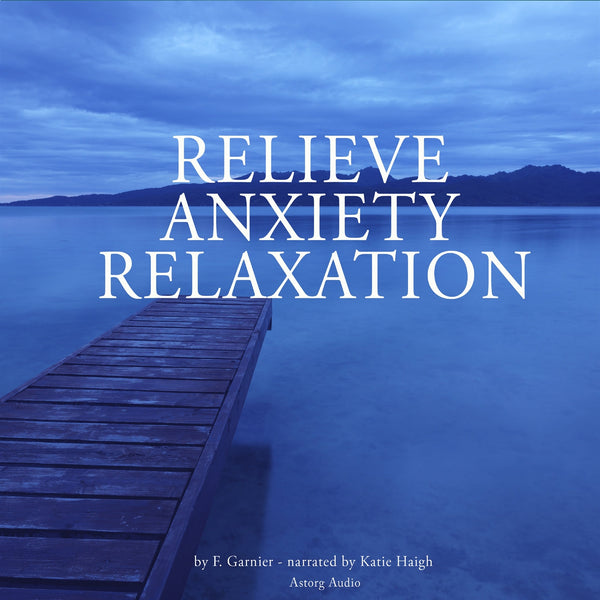 Relieve Anxiety Relaxation – Ljudbok – Laddas ner-Digitala böcker-Axiell-peaceofhome.se