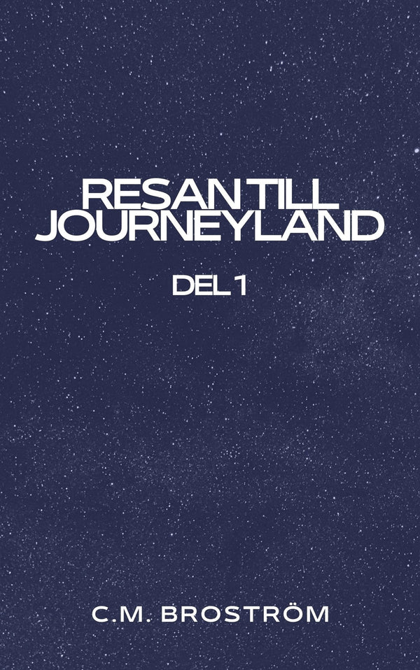 Resan till Journeyland: Del 1 – E-bok – Laddas ner-Digitala böcker-Axiell-peaceofhome.se