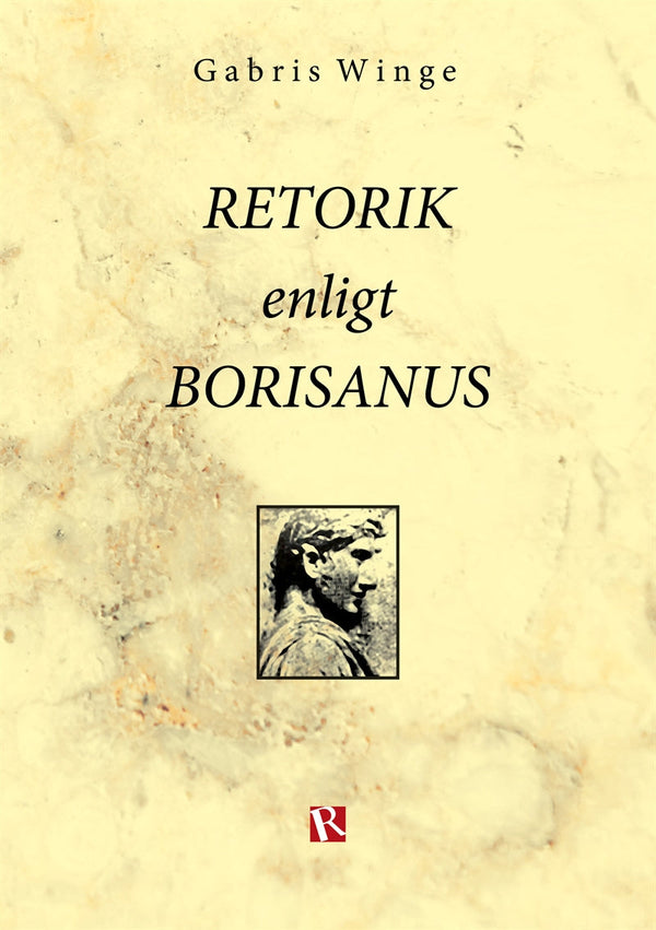 Retorik enligt Borisanus – E-bok – Laddas ner-Digitala böcker-Axiell-peaceofhome.se