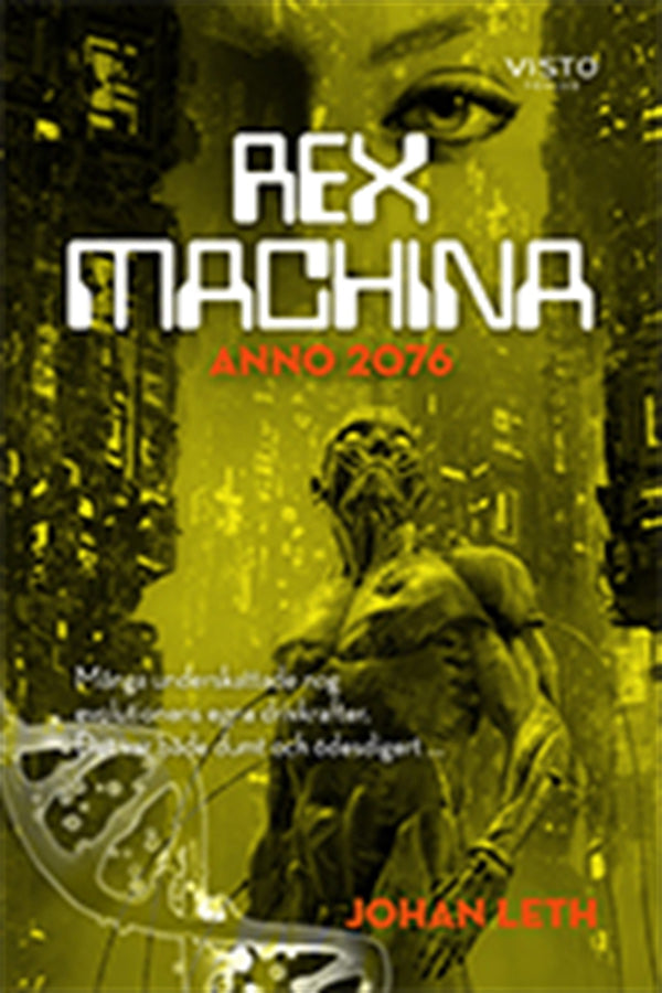 Rex machina - Anno 2076 – E-bok – Laddas ner-Digitala böcker-Axiell-peaceofhome.se