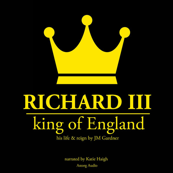 Richard III, King of England – Ljudbok – Laddas ner-Digitala böcker-Axiell-peaceofhome.se