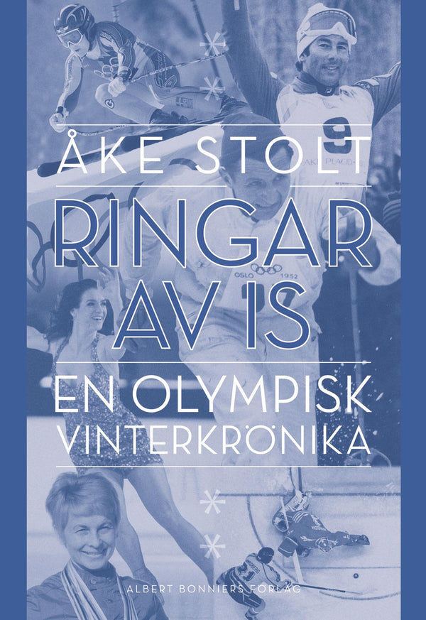 Ringar av is : en olympisk vinterkrönika – E-bok – Laddas ner