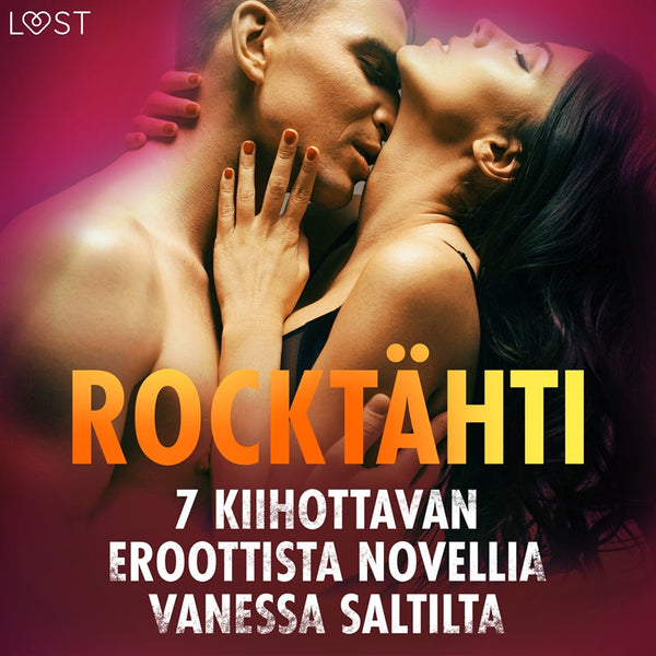 Rocktähti - 7 kiihottavan eroottista novellia Vanessa Saltilta – Ljudbok – Laddas ner-Digitala böcker-Axiell-peaceofhome.se