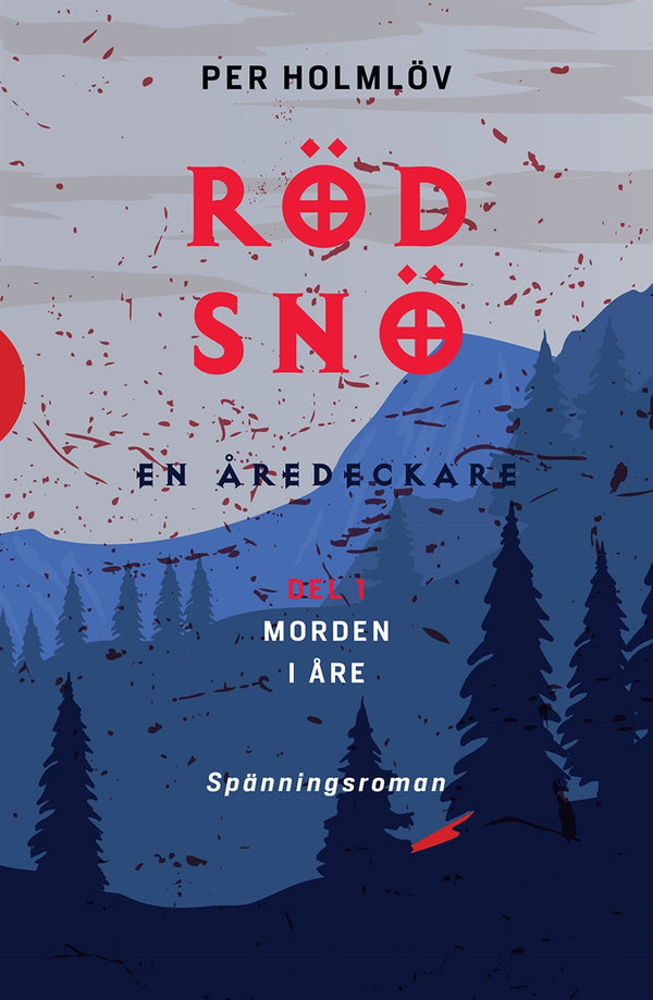 Röd snö: en Åredeckare – E-bok – Laddas ner-Digitala böcker-Axiell-peaceofhome.se