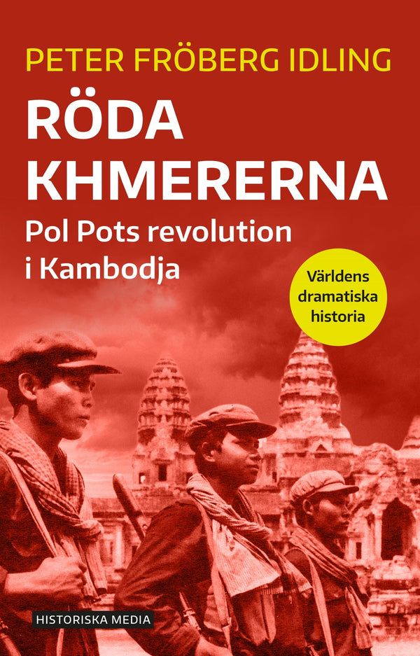 Röda khmererna : Pol Pots revolution i Kambodja – E-bok – Laddas ner-Digitala böcker-Axiell-peaceofhome.se