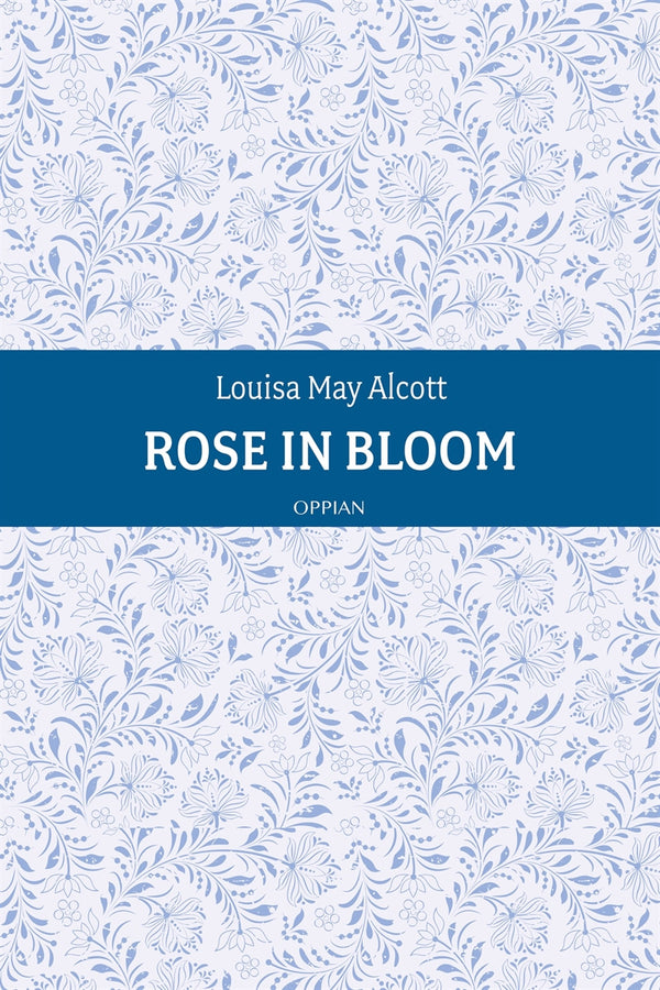 Rose in Bloom – E-bok – Laddas ner-Digitala böcker-Axiell-peaceofhome.se