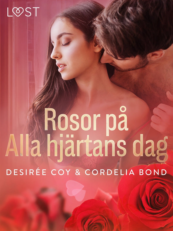 Rosor på Alla hjärtans dag - erotisk romance – E-bok – Laddas ner-Digitala böcker-Axiell-peaceofhome.se