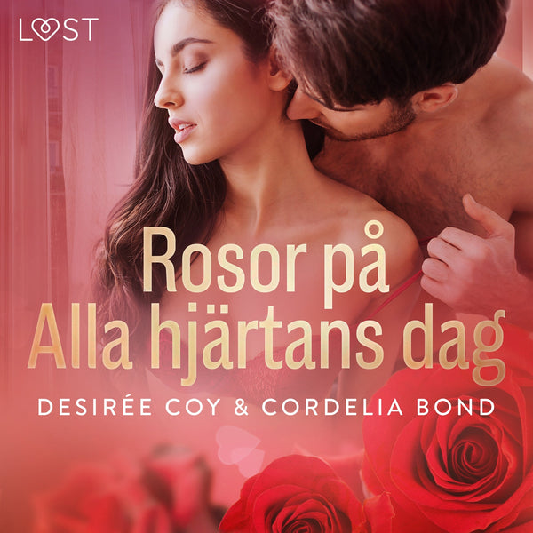 Rosor på Alla hjärtans dag - erotisk romance – Ljudbok – Laddas ner-Digitala böcker-Axiell-peaceofhome.se