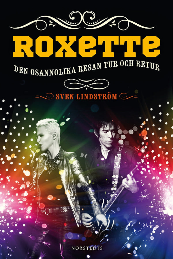 Roxette : den osannolika resan tur och retur – E-bok – Laddas ner-Digitala böcker-Axiell-peaceofhome.se