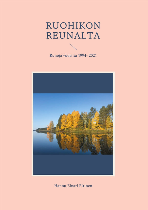 Ruohikon reunalta: Runoja vuosilta 1994- 2021 – E-bok – Laddas ner-Digitala böcker-Axiell-peaceofhome.se