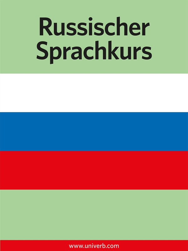 Russischer Sprachkurs – E-bok – Laddas ner-Digitala böcker-Axiell-peaceofhome.se