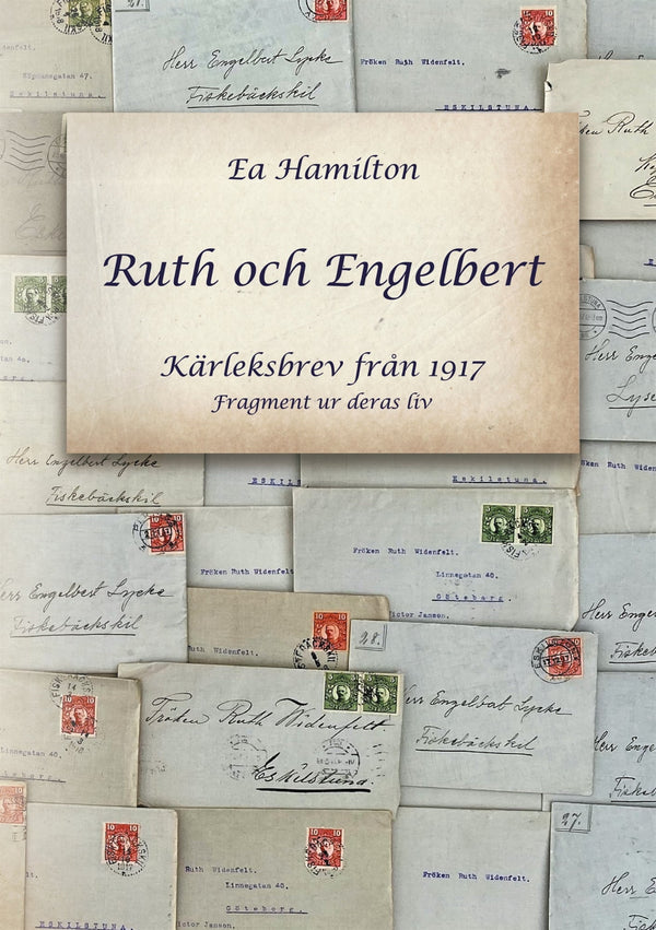 Ruth och Engelbert: Kärleksbrev från 1917 – E-bok – Laddas ner-Digitala böcker-Axiell-peaceofhome.se