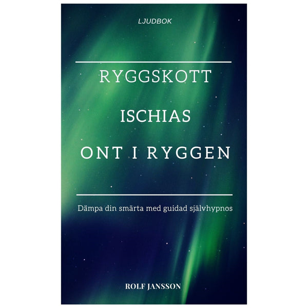 Ryggskott - Ischias - Ont i ryggen – Ljudbok – Laddas ner-Digitala böcker-Axiell-peaceofhome.se