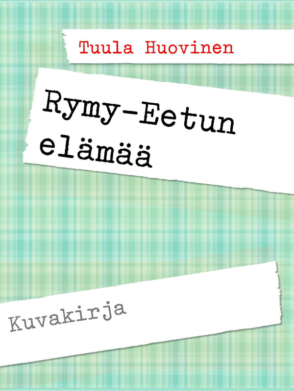 Rymy-Eetun elämää – E-bok – Laddas ner-Digitala böcker-Axiell-peaceofhome.se