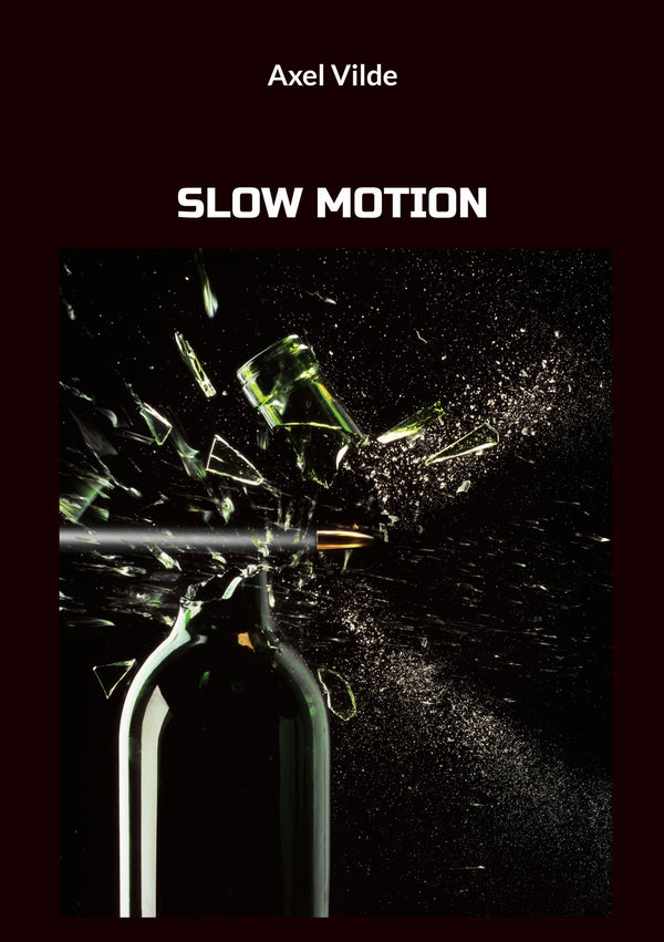 SLOW MOTION – E-bok – Laddas ner-Digitala böcker-Axiell-peaceofhome.se