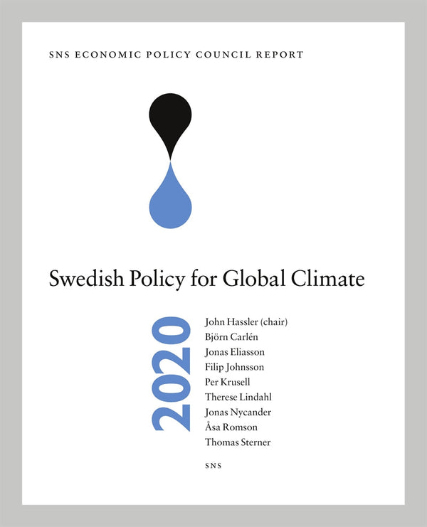 SNS Economic Policy Council Report 2020: Swedish Policy for Global Climate – E-bok – Laddas ner-Digitala böcker-Axiell-peaceofhome.se