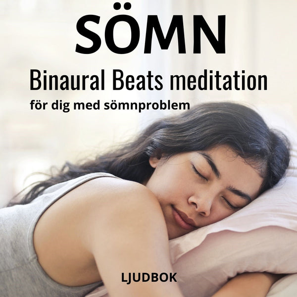 SÖMN - Binaural Beats meditation för dig med sömnproblem – Ljudbok – Laddas ner-Digitala böcker-Axiell-peaceofhome.se