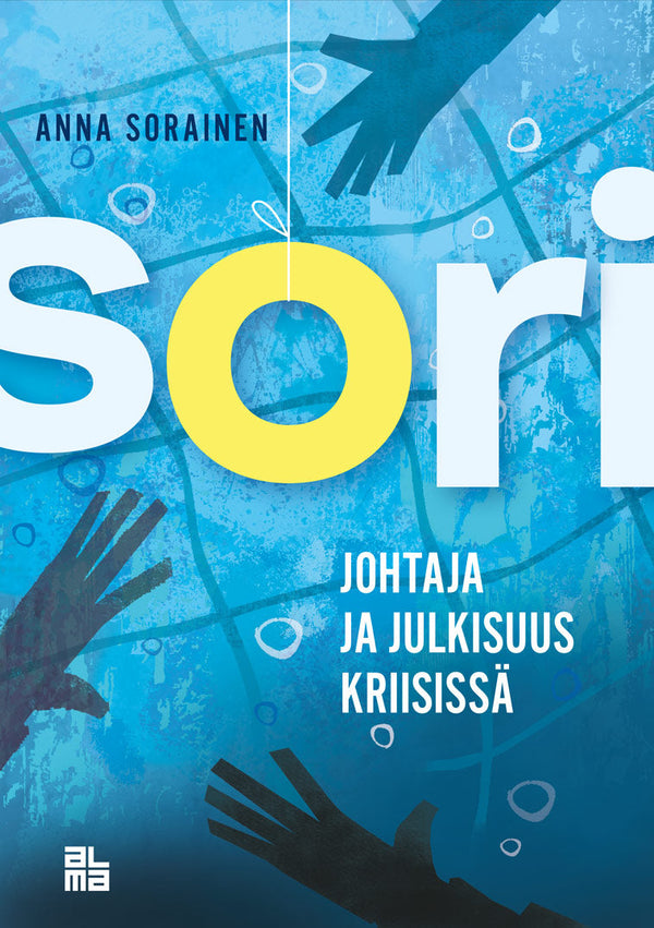 SORI - Johtaja ja julkisuus kriisissä – E-bok – Laddas ner-Digitala böcker-Axiell-peaceofhome.se